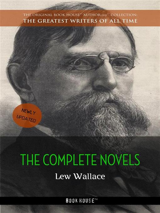 Title details for Lew Wallace--The Complete Novels by Lew Wallace - Wait list